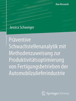 cover image of Präventive Schwachstellenanalytik mit Methodenzuweisung zur Produktivitätsoptimierung von Fertigungsbetrieben der Automobilzulieferindustrie